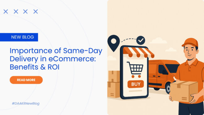 Importance of Same-Day Delivery in eCommerce Benefits & ROI