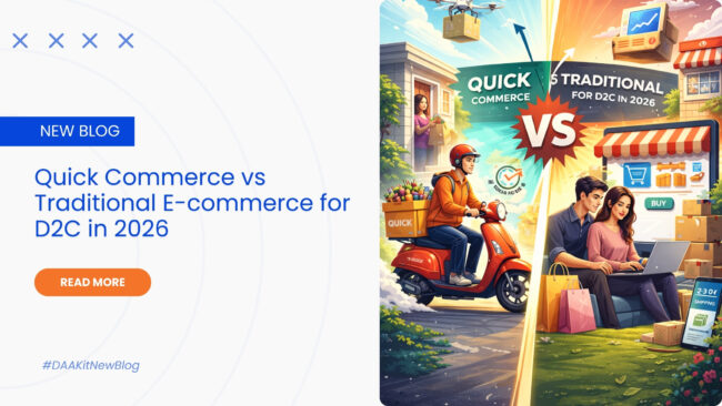 Quick Commerce vs Traditional E-commerce for D2C in 2026