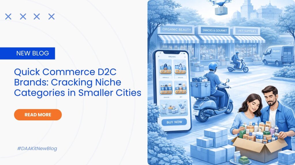 Quick Commerce D2C Brands Cracking Niche Categories in Smaller Cities