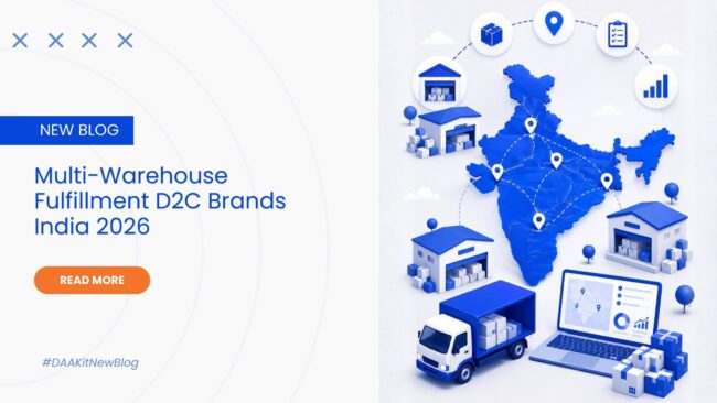 Multi-Warehouse Fulfillment D2C Brands India 2026